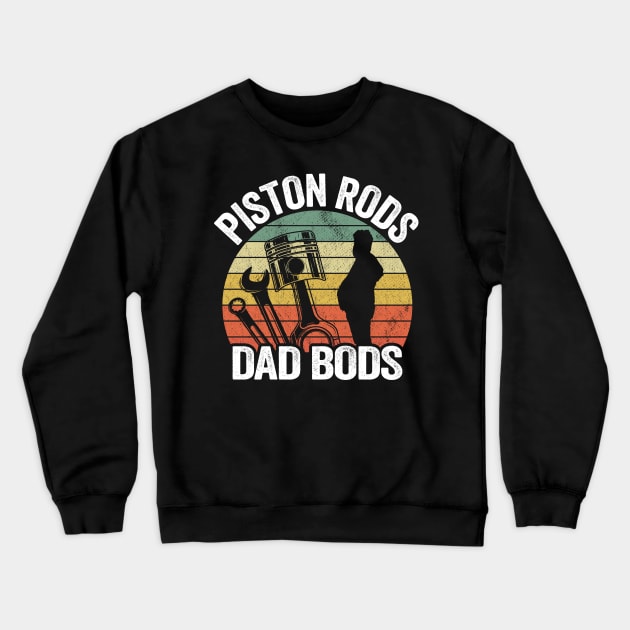 Piston Rods Dad Bods Funny Mechanic Crewneck Sweatshirt by Kuehni